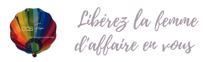 Libérer la femme d'affaire en vous